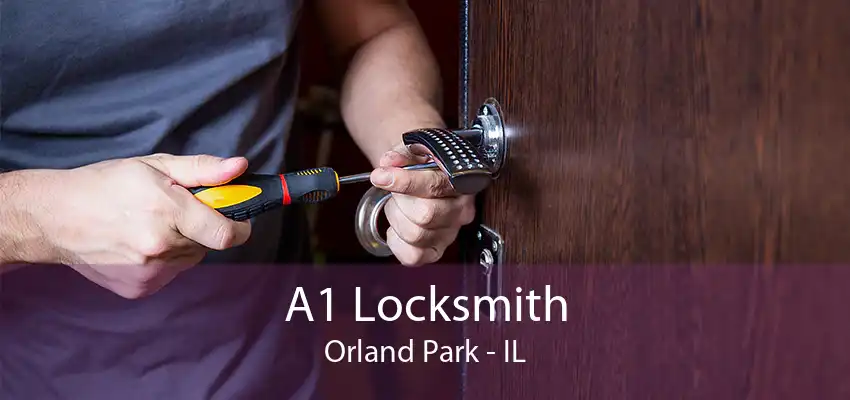 A1 Locksmith Orland Park - IL