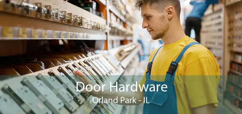 Door Hardware Orland Park - IL