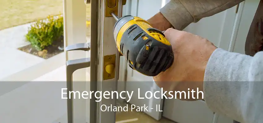 Emergency Locksmith Orland Park - IL