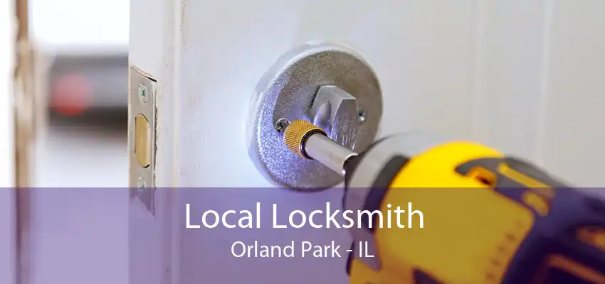 Local Locksmith Orland Park - IL