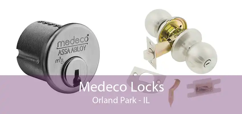 Medeco Locks Orland Park - IL